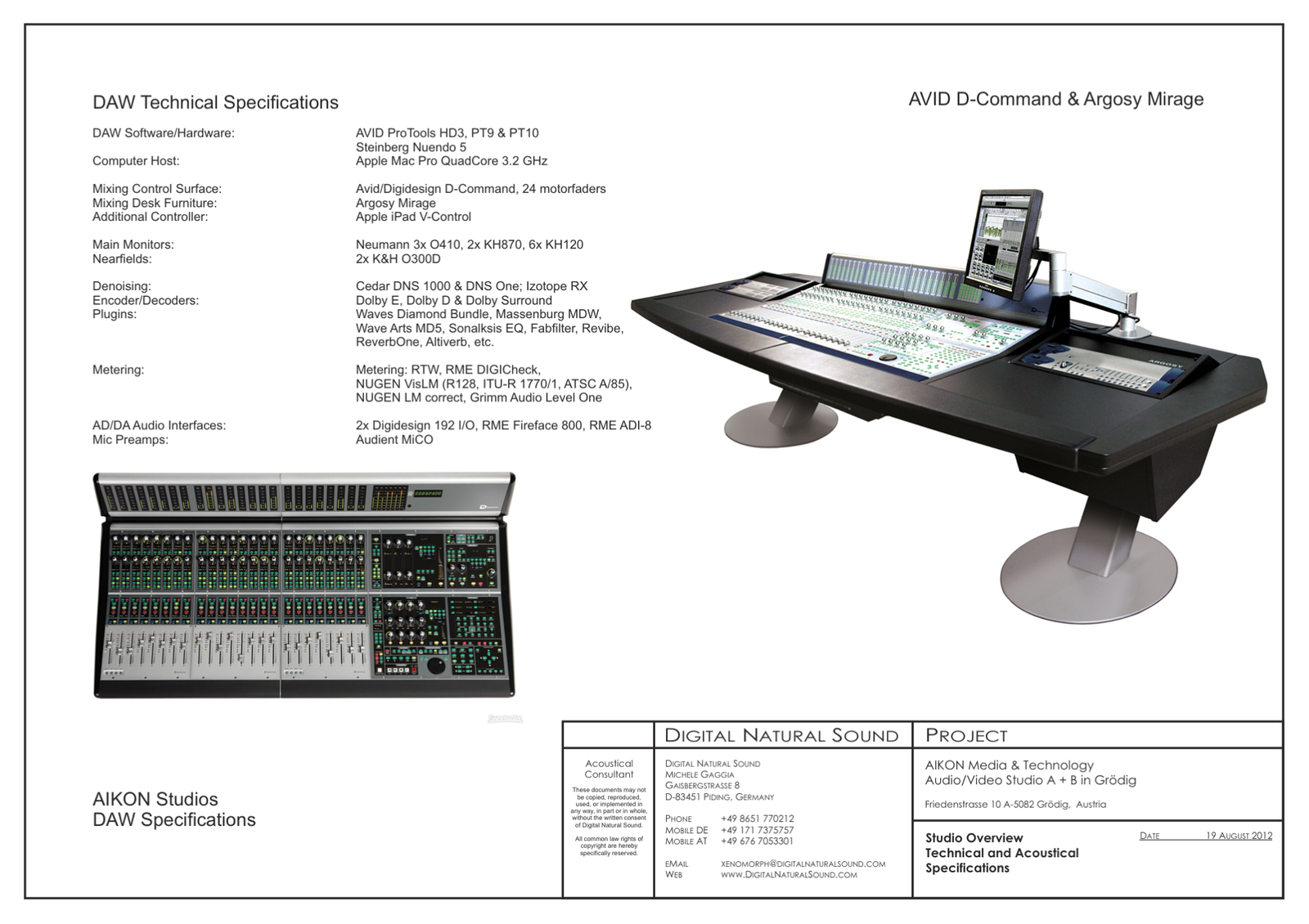 AIKON mt Studio A & B | Technical and Acoustical Specifications | © 2012 DNS Studios
